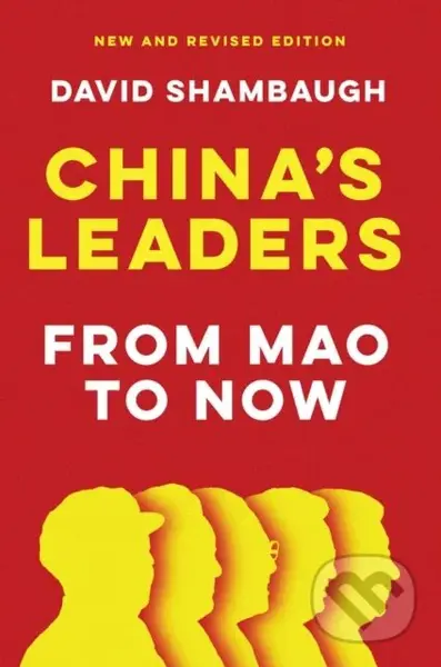 China's Leaders (From Mao to Now) - David Shambaugh - kniha z kategorie Humanitní a společenské vědy