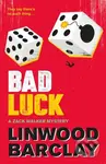 Bad Luck (A Zack Walker Mystery #3) - Linwood Barclay - kniha z kategorie Detektivky, thrillery a horory