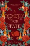 A Remedy for Fate - M.A. Kuzniar