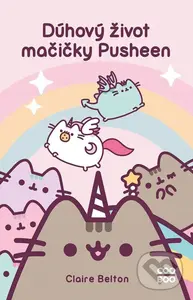 Dúhový život mačičky Pusheen - Claire Belton