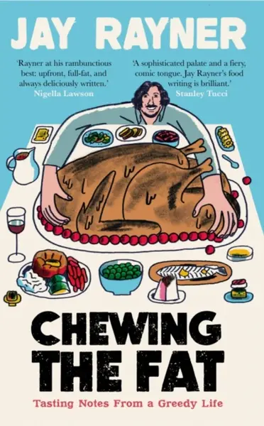 Chewing the Fat - Jay Rayner