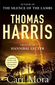 Cari Mora (from the creator of Hannibal Lecter) - Thomas Harris - kniha z kategorie Detektivky, thrillery a horory