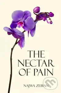 The Nectar of Pain - Najwa Zebian - kniha z kategorie Poezie