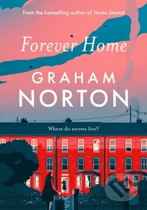 Forever Home (The warm, funny and twisty novel about family drama from the bestselling author of FRANKIE)