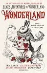 Wonderland: An Anthology - Alison Littlewood, Paul Kane, Marie O'Regan, James Lovegrove, Angela Slatter - kniha z kategorie Společenská beletrie