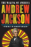 Andrew Jackson (The Making of America #2) - Teri Kanefield - kniha z kategorie Pro děti