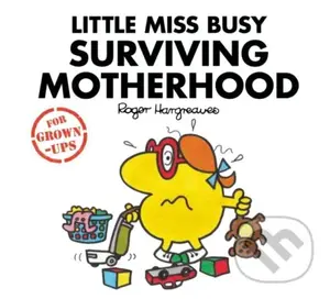Little Miss Busy Surviving Motherhood - Liz Bankes, Sarah Daykin, Lizzie Daykin - kniha z kategorie Zdraví a životní styl