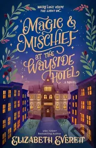 Magic and Mischief at the Wayside Hotel - Elizabeth Everett - kniha z kategorie Fantasy
