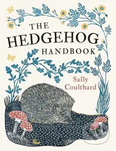 The Hedgehog Handbook - Sally Coulthard - kniha z kategorie Humanitní a společenské vědy
