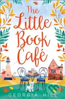 The Little Book Cafe - Georgia Hill - kniha z kategorie Romantika