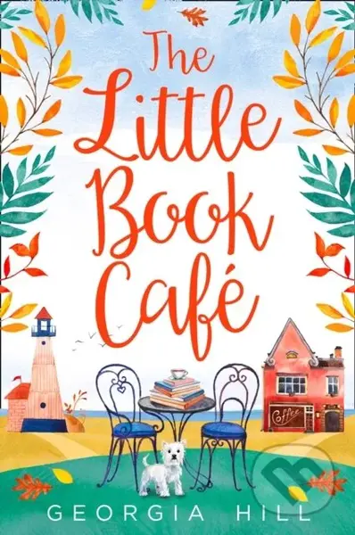The Little Book Cafe - Georgia Hill - kniha z kategorie Romantika
