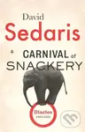A Carnival of Snackery (Diaries: Volume Two) - David Sedaris