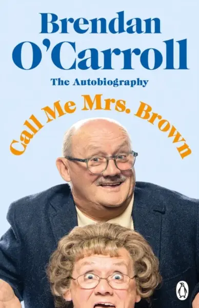 Call Me Mrs. Brown - Brendan O'Carroll