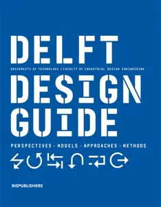 Delft Design Guide (revised edition) - Annemiek van Boeijen, Jaap Daalhuizen
