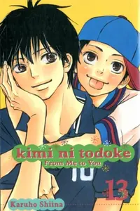 Kimi ni Todoke: From Me to You, Vol. 13 - Karuho Shiina
