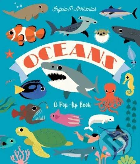Oceans: A Pop-Up Book (Dive in to discover incredible ocean creatures in this іnteractive novelty lift-the-flap book for readers aged 2, 3, 4, 5, 6)
