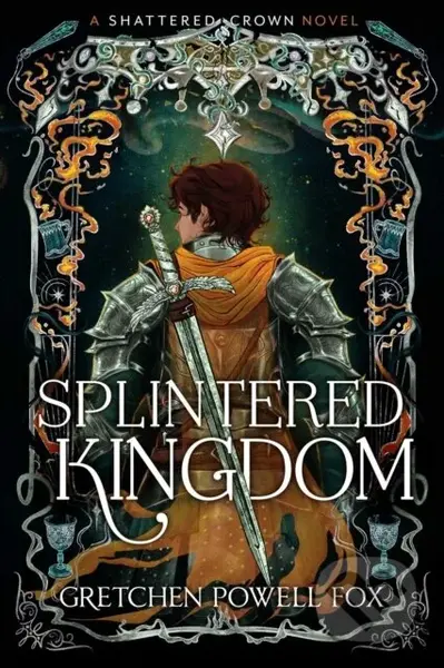 Splintered Kingdom - Gretchen Powell Fox