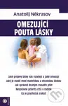 Omezující pouta lásky - Anatolij Někrasov - kniha z kategorie Psychologie