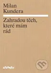 Zahradou těch, které mám rád - Milan Kundera - kniha z kategorie Eseje, úvahy a glosy