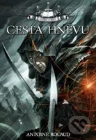 Cesta hněvu - Antoine Rouaud - kniha z kategorie Fantasy