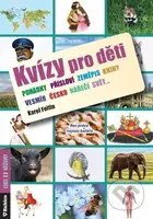 Kvízy pro děti (Bez práce nejsou koláče) - Karel Foltin - kniha z kategorie Úkoly pro děti