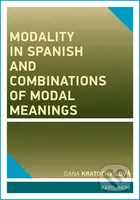 Modality in Spanish and Combinations of Modal Meanings - kniha z kategorie Vysoké školy