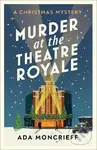 Murder at the Theatre Royale - Ada Moncrieff - kniha z kategorie Detektivky