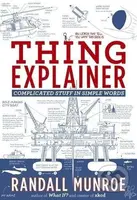 Thing Explainer (Complicated Stuff in Simple Words) - kniha z kategorie Společenská beletrie
