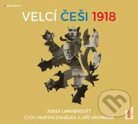 Velcí Češi 1918 - Josef Landergott - audiokniha z kategorie Životopisy