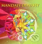 Mandaly odvahy (Jak se zbavit strachu) - Alexandra Kovandová