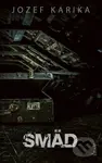Smäd - Jozef Karika - kniha z kategorie Detektivky, thrillery a horory