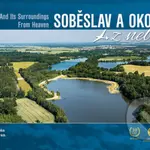 Soběslav a okolí z nebe - Jakub Chovan, Kamil Glovňa - kniha z kategorie Obrazové publikace