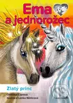 Ema a jednorožec (Zlatý princ) - Oldřiška Ciprová, Lenka Němcová (ilustrátor) - kniha z kategorie Pro děti