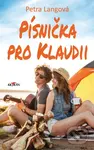 Písnička pro Klaudii - Petra Langová - kniha z kategorie Beletrie pro děti