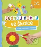 Jednou nohou ve školce (Stříhání a lepení pro malé děti) - kniha z kategorie Naučné knihy