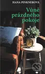 Vůně prázdného pokoje - Hana Pinknerová - kniha z kategorie Beletrie