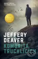 Komunita truchlících (Druhý případ Coltera Shawa) - Jeffery Deaver - kniha z kategorie Detektivky, thrillery a horory