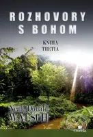 Rozhovory s Bohom III. - Neale Donald Walsch - kniha z kategorie Spiritualita