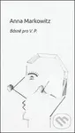 Básně pro V. P. - Anna Markowitz, Viktor Pivovarov (ilustrace) - kniha z kategorie Poezie