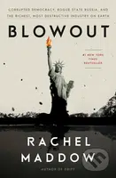 Blowout (Corrupted Democracy, Rogue State Russia, and the Richest, Most Destructive Industry on Earth) - kniha z kategorie Humanitní a společenské…