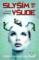 Slyším tě všude (Dobře si rozmysli, co si přeješ) - Connie Willis - kniha z kategorie Sci-fi a fantasy