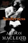 Tenderness - Alison Macleod - kniha z kategorie Beletrie
