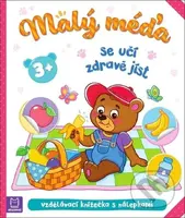 Malý méďa se učí zdravě jíst (Vzdělávací knížečka s nálepkami) - kniha z kategorie Naučné knihy