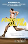 Finding Ultra (Rejecting Middle Age, Becoming One of the World's Fittest Men, and Discovering Myself) - kniha z kategorie Pozitivní myšlení