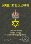 Nobilitas Iudaeorum (Židovská šlechta střední Evropy v komperativní) - kniha z kategorie Judaismus