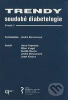 Trendy soudobé diabetologie 3 - Hana Rosolová, Milan Kvapil, Tomáš Sosna, Jindra Perušičová, Josef Kmoch - kniha z kategorie Medicína