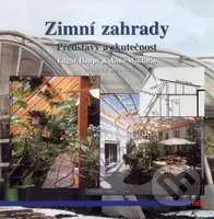 Zimní zahrady (Představy a skutečnost) - Edgar Haupt, Anne Wiktorin - kniha z kategorie Dům, byt a zahrada
