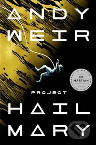 Project Hail Mary - Andy Weir - kniha z kategorie Thrillery