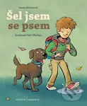 Šel jsem se psem - Ivona Březinová, Petr Morkes (ilustrátor), Veronika Šporclová - kniha z kategorie Beletrie pro děti