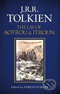 The Lay of Aotrou and Itroun - J.R.R. Tolkien, Verlyn Flieger - kniha z kategorie Fantasy